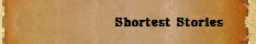 Shortest Stories