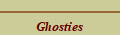 Ghosties