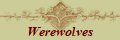 Werewolves