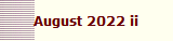 August 2022 ii