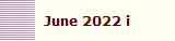 June 2022 i