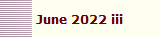 June 2022 iii
