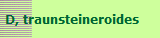 D, traunsteineroides