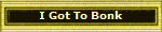 I Got To Bonk